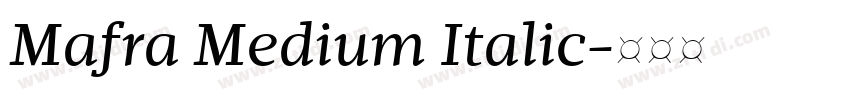 Mafra Medium Italic字体转换